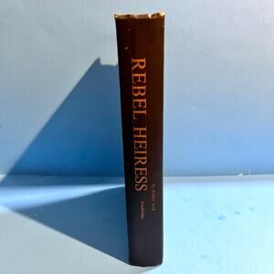 Rebel Heiress by Robert Neill HC 1954 Doubleday Historical Fiction Vintage Book